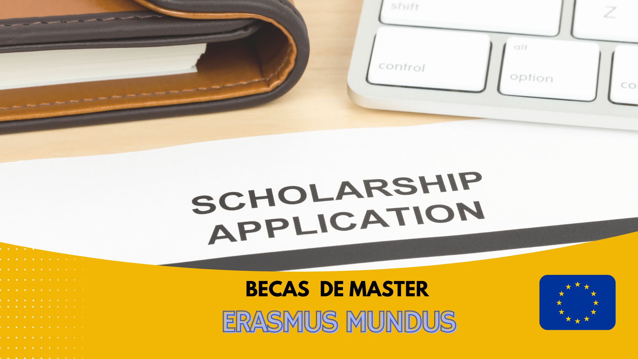 Conoce las becas Erasmus Mundus